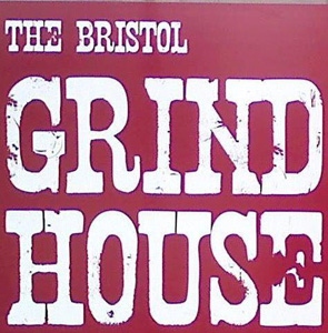 The Bristol Grind House